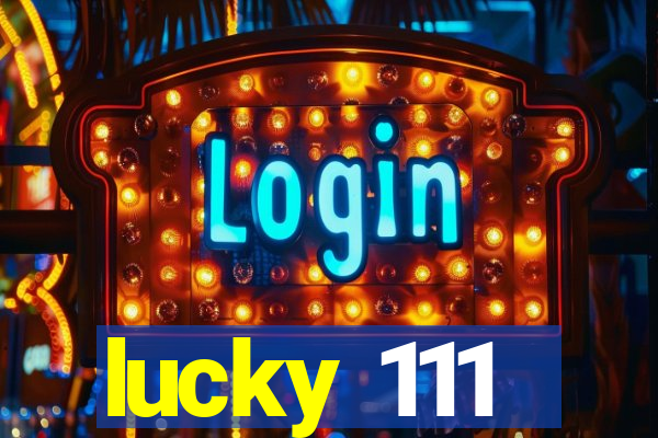 lucky 111